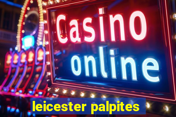 leicester palpites